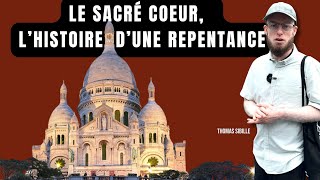 Le Sacré Coeur l’histoire d’une repentance [upl. by Eniger]