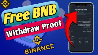 Free BNB Withdraw Proof  withdrew Recieved 1 Minutes In Binance  Bnb free Airdrop [upl. by Anhej]