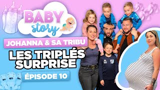 BABY STORY ÉPISODE 10 JOHANNA ET SA TRIBU LES TRIPLÉS SURPRISE [upl. by Einnov197]