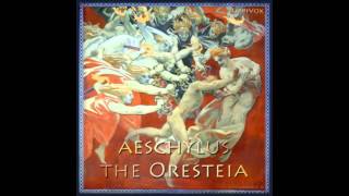 The Oresteia FULL Audio Book 3  The Libation Bearers Part 1 [upl. by Meggy]