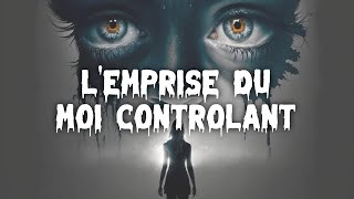 SE LIBÉRER DE LEMPRISE DU MOI CONTROLANT [upl. by Aninat]