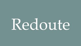 How to Pronounce Redoute Correctly in French [upl. by Carrol722]