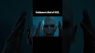 Voldemort died of OCD [upl. by Rosena]