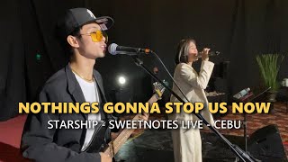 NOTHINGS GONNA STOP US NOW  Starship  Sweetnotes Live  Cebu Waterfront [upl. by Terris]