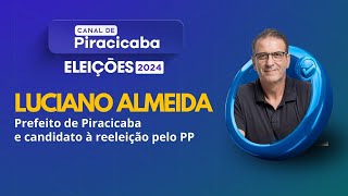 ELEIÇÕES PIRACICABA  LUCIANO ALMEIDA PP [upl. by Patrick]