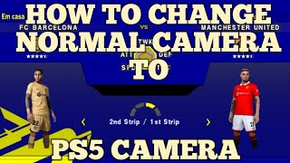 EFOOTBALL PPSSPP PES 2023HOW TO SWITCH TO PS5 CAMERA [upl. by Htebiram]