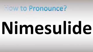 How to Pronounce Nimesulide [upl. by Alithia442]