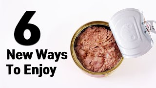 6 Easy Canned Tuna Recipes Tuna Hack [upl. by Ranilopa]