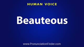 How To Pronounce Beauteous [upl. by Wain]