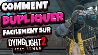 Comment Dupliquer Facilement En Solo Dying Light 2 [upl. by Ahsemed999]