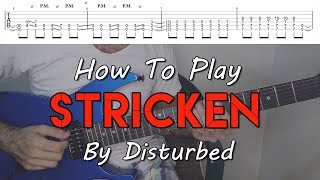 How To Play quotStrickenquot By Disturbed Full Song Tutorial With TAB [upl. by Dnarud772]