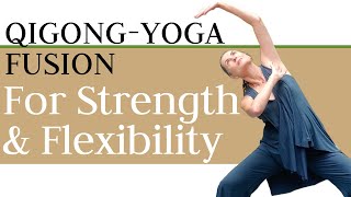 Qigong Yoga Fusion for Strength and Flexibility ☯️🧘‍♀️🕉 [upl. by Duma254]