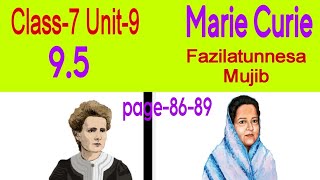 Class7 Unit9 95 Marie curie Fazilatunnesa Mujib  knowing our parents page8789 [upl. by Yewed]