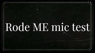 Rode ME mic test [upl. by Murage]