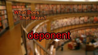 What does deponent mean [upl. by Milde]