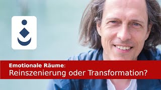 Emotionale Räume Reinszenierung oder Transformation [upl. by Liggett722]