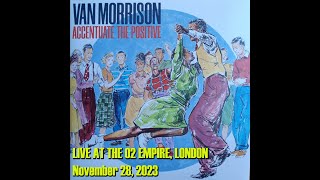 Van Morrison live at the O2 Shepherds Bush Empire London Nov 28 2023 complete show [upl. by Ecidnacal]