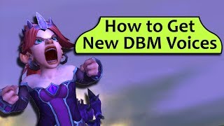 DBM Voice Packs How to Get New Voices for DBM Including Mine if Thats What You Really Want [upl. by Airtemed]