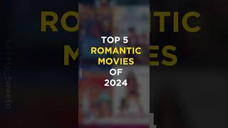 Top 5 Romantic Movies of 2024 [upl. by Bjork]