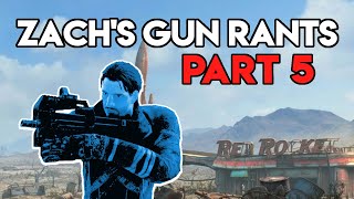 Zachs Gun Rants  Part 5 [upl. by Yukio]