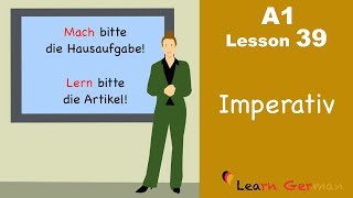 Learn German  Imperativ  Imperative  German for beginners  A1  Lesson 39 [upl. by Clower]