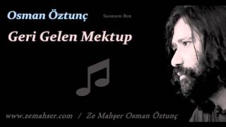 Geri Gelen Mektup Osman Öztunç [upl. by Nihs]