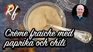 Crème fraiche med paprika och chili [upl. by Reinaldo41]