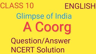 Class 10 English lesson 5 Coorg Question answer Glimpse of India🇮🇳 [upl. by Yvon530]