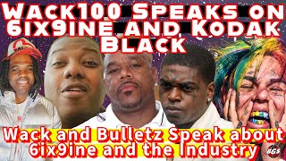 Wack 100 speaks on Kodak Black6ix9ineShaka Laka in Gotti Gang W Bulletz Gotti [upl. by Llennaj324]