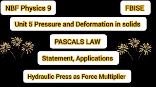 NBF Physics 9  Unit 5 Pressure and Deformation in solids  Pascal principle  Hydraulic press [upl. by Aihcrop]