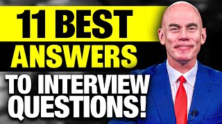 TOP 11 BEST ANSWERS to JOB INTERVIEW QUESTIONS [upl. by Ecraep73]