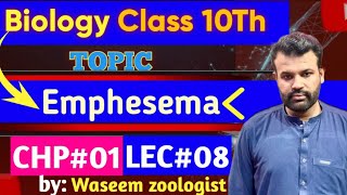 Emphysema  Chapter 01  10Th Biology  Lecture 08 [upl. by Nolyaw]