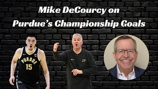 Mike DeCourcy on Purdue Basketballs Championship Goals [upl. by Divan]