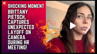 Shocking Moment CloudFlare Emp Brittany Pietsch Captures Unexpected Layoff During HR Meeting [upl. by Nosyk]