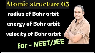 radius energy velocity of bohr orbit class 11 structur of atom class 11 [upl. by Oirretno]