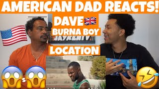 Dave  Location ft Burna Boy AMERICAN DAD REACTS 🇺🇸 [upl. by Cedell]