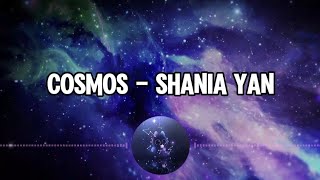 Shania Yan  Cosmos Lyrics [upl. by Wanonah]