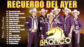 Grupo Bronco Románticas del Recuerdo  Grupo Bronco Mix Románticas Para Enamorarse Más [upl. by Otrebide827]