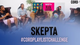 Is This The Perfect Skepta Playlist  CORD Playlist Challenge [upl. by Britni]