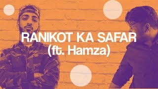 60  Ranikot Ka Safar ft Hamza  The JoBhi Show [upl. by Aivat]