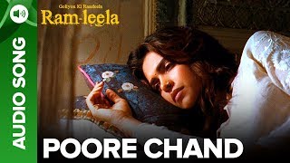 POORE CHAND  Full Audio Song  Deepika Padukone amp Ranveer Singh  Goliyon Ki Raasleela Ramleela [upl. by Anstice]