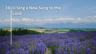 O Sing a New Song to the Lord  SDA Hymnal 19 [upl. by Germayne]