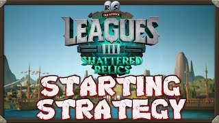 Leagues 3 The Complete Guide  Epic Starting Strategy For Shattered Relics On OSRS [upl. by Vtarj]