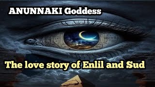 enlil love story god Yahweh [upl. by Friedrick37]