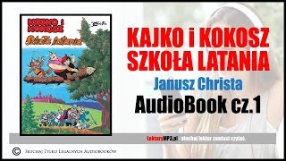 KAJKO i KOKOSZ Audiobook MP3  Szkoła Latania cz1  Słuchowisko pobierz całość [upl. by Gnouhc]