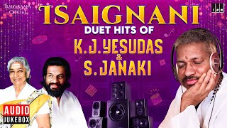 Isaignani Duet Hits of K J Yesudas amp S Janaki  Maestro Ilaiyaraaja  Evergreen Song of 80s amp 90s [upl. by Sualkin]