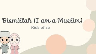 Bismillah I am a Muslim  Kids of SA [upl. by Solohcin871]