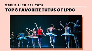 Top 8 Favorite LPBC Tutus  World Tutu Day 2023 [upl. by Dronski]