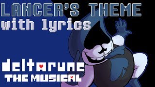 Lancers Theme WITH LYRICS  deltarune THE MUSICAL IMSYWU [upl. by Labinnah]