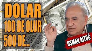 Dolar 100 de Olur 500 de Osman Altuğ Anlattı [upl. by Meit803]